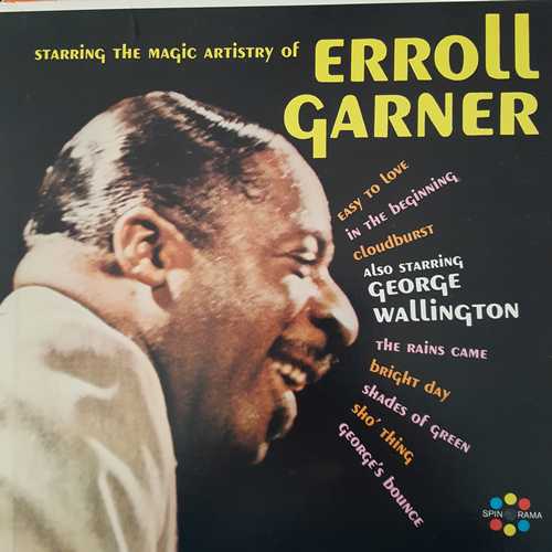 starring the magic artistry of erroll garner. also starring george wallington