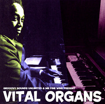 grooovy sounds unlimited & mr fine wine present vital organs (lp)